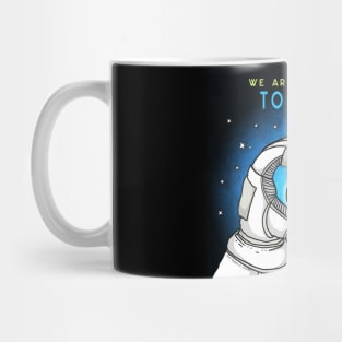 We Are All In This Together - Earth Astronaut Mug